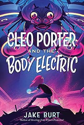 Cleo Porter and the Body Electric by Jake Burt | Paperback | Juvenile Fiction