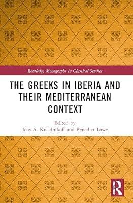 The Greeks in Iberia and Their Mediterranean Context (Routledge Monographs in Classical Studies) | Paperback | History