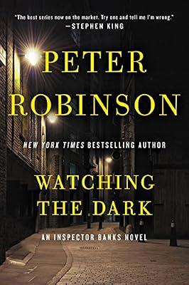 Watching the Dark: An Inspector Banks Novel: 20 by Robinson, Peter | Paperback | Fiction: Mystery & Detective