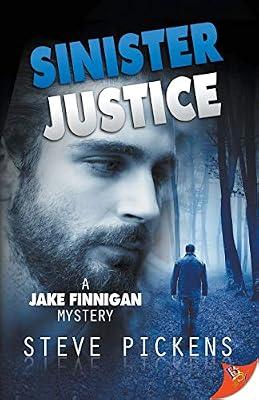 Sinister Justice (A Jake Finnigan Mystery) by Pickens, Steve | Paperback | Crime & Mystery
