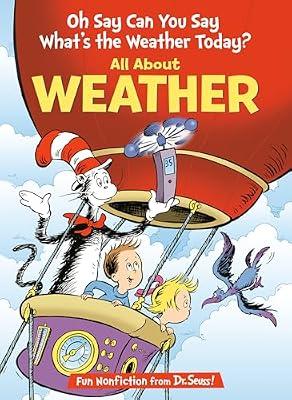 Oh Say Can You Say Whats the Weather Today: All About Weather (Cat in the Hat's Learning Library) by Rabe, Tish | Hardcover | Juvenile Nonfiction