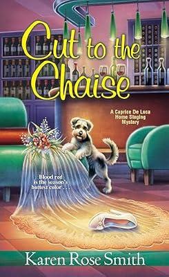 Cut to the Chaise: 8 (Caprice De Luca Mysteries, 8) by Smith, Karen Rose | Mass_Market | Fiction