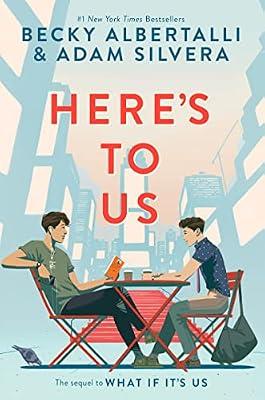 Here's to Us by Albertalli, Becky; Silvera, Adam | Paperback | Young Adult Fiction: Romance