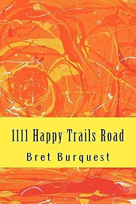 1111 Happy Trails Road by Burquest, Bret | Paperback | Humor