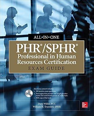 PHR /SPHR Professional in Human Resources Certification: Exam Guide by Willer, Dory; Truesdell, William H. | Paperback | Business & Management: Study & Revision Guides