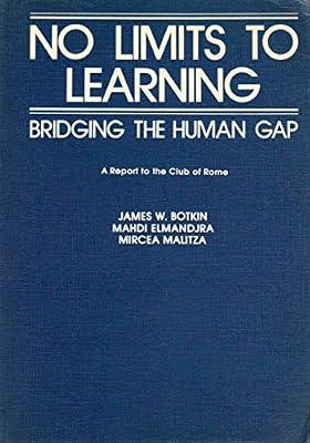 No Limits to Learning - Bridging the Human Gap: The Club of Rome Report by Botkin, James; Malitza, Mircea; Elmandjra, Mahdi | Paperback | Learning