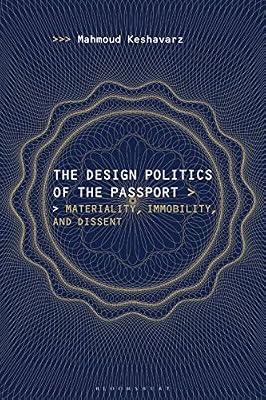 The Design Politics of the Passport by Keshavarz, Mahmoud | Paperback | Design
