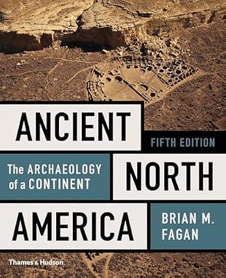 Ancient North America: The Archaeology of a Continent by Fagan, Brian M. | Paperback | Social Science