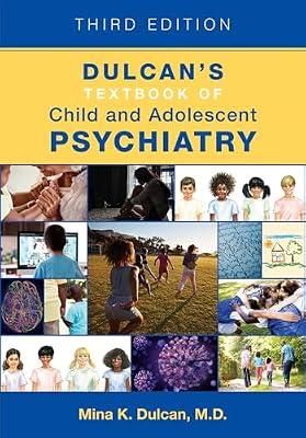 Dulcan's Textbook of Child and Adolescent Psychiatry | Hardcover | Psychiatry