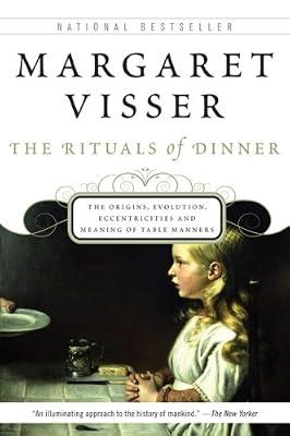 The Rituals Of Dinner by Visser, Margaret | Paperback | Cooking: History
