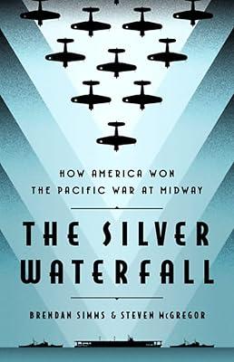 THE SILVER WATERFALL by Simms, Brendan; McGregor, Steven | Hardcover | History Of The Americas 2