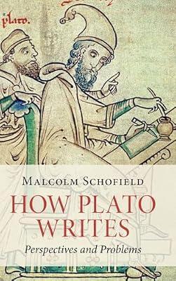How Plato Writes: Perspectives and Problems by Schofield, Malcolm | Hardcover | Western Philosophy: Ancient