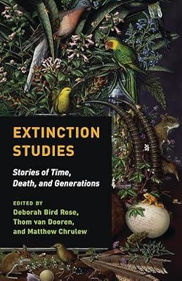Extinction Studies: Stories of Time, Death, and Generations | Paperback | Philosophy Of Science