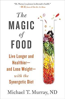 The Magic of Food by Murray M.D., Michael T. | Paperback | Health & Fitness