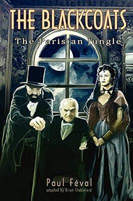 The Black Coats: The Parisian Jungle by Feval, Paul | Paperback | Historical Mysteries