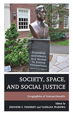 Society, Space, and Social Justice: Geographies of Intersectionality | Hardcover | Social Science