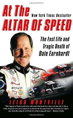 At the Altar of Speed: The Fast Life and Tragic Death of Dale Earnhardt by Montville, Leigh | Paperback