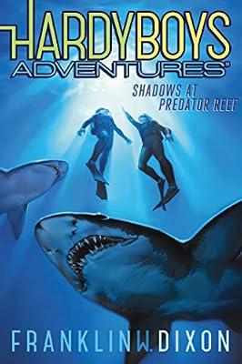 Shadows at Predator Reef: Volume 7 (Hardy Boys Adventures, 7) by Dixon, Franklin W. | Hardcover | Juvenile Fiction