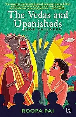 THE VEDAS AND UPANISHADS FOR CHILDREN by Pai, Roopa | Paperback | Classic Fiction (Children'S