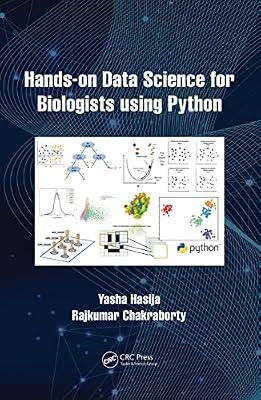 Hands on Data Science for Biologists Using Python by Hasija, Yasha; Chakraborty, Rajkumar | Hardcover | Computational Biology