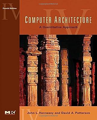 Computer Architecture: A Quantitative Approach (The Morgan Kaufmann Series in Computer Architecture and Design) by Hennessy, John L.; Patterson, David A.; Arpaci-dusseau, Andrea C.; Asanovic, Krste; Arpaci-Dusseau, Remzi H. | Paperback | Computer Architecture & Logic Design