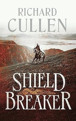 Shield Breaker: Discovering the Secret Tomb of Egypt's Ancient King by Cullen, Richard | Paperback | Fiction