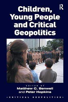 Children, Young People and Critical Geopolitics | Hardcover | Social Science