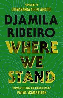 Where We Stand (The Margellos World Republic of Letters) by Ribeiro, Djamila | Hardcover | Social Science