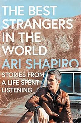 Best Strangers in the World: Stories from a Life Spent Listening by Shapiro, Ari | Hardcover | Biography & Autobiography