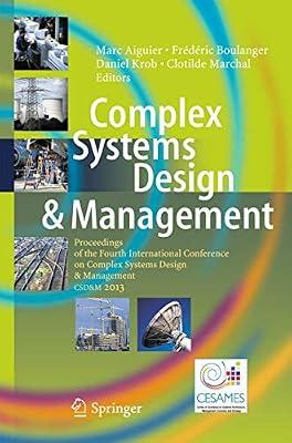 Complex Systems Design & Management: Proceedings of the Fourth International Conference on Complex Systems Design & Management CSD&M 2013 | Hardcover | Technology & Engineering