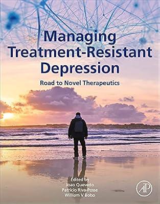 Managing Treatment-resistant Depression: Road to Novel Therapeutics | Paperback | Medical