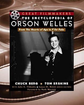 The Encyclopedia of Orson Welles (Great Filmmakers S.) by Erskine, Tom; Berg, Chuck | Paperback | Individual Film Directors