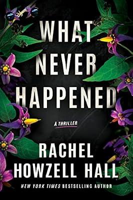 What Never Happened: A Thriller by Hall, Rachel Howzell | Paperback | Fiction