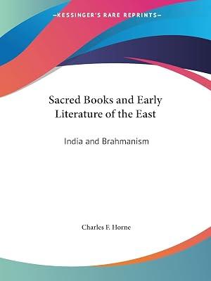 The Sacred Books & Early Literature of the East: India & Brahmanism: India and Brahmanism: v. 9 (Sacred Books and Early Literature of the East: India) by Horne, Charles F. | Paperback | Asian History 2
