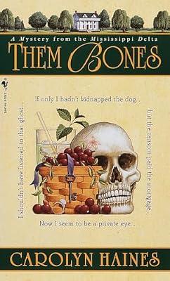 Them Bones: A Mystery from the Mississippi Delta: 1 (Sarah Booth Delaney) by Haines, Carolyn | Mass_Market | Fiction
