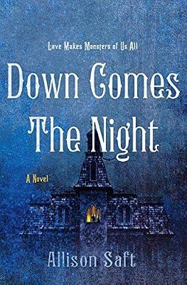 Down Comes the Night by Saft, Allison | Hardcover | Fantasy