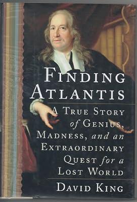 Finding Atlantis: A True Story of Genius, Madness, and an Extraordinary Quest for a Lost World by King, David | Hardcover | Fiction