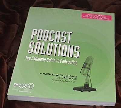 Podcast Solutions: The Complete Guide to Podcasting by Geoghegan, M.; Klass, D. | Paperback | Internet Guides & Online Services