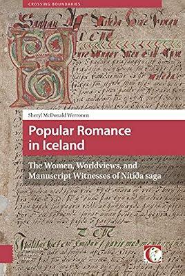 Popular Romance in Iceland: The Women, Worldviews, and Manuscript Witnesses of Nítíða Saga: The Women, Worldviews, and Manuscript Witnesses of ... Turku Medieval and Early Modern Studies) by Werronen, Sheryl Mcdonald | Hardcover | Literary Collections