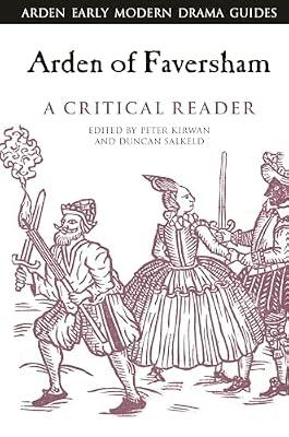 Arden of Faversham: A Critical Reader (Arden Early Modern Drama Guides) | Hardcover | Literary Criticism