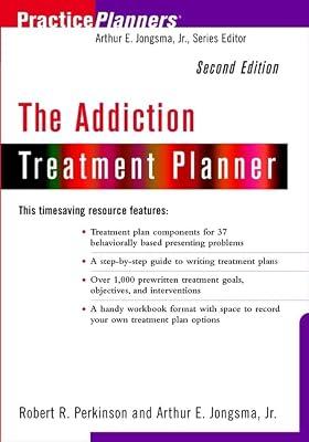 The Addiction Treatment Planner (PracticePlanners) by Jongsma Jr., Arthur E.; Perkinson, Robert R. | Paperback | Psychotherapy