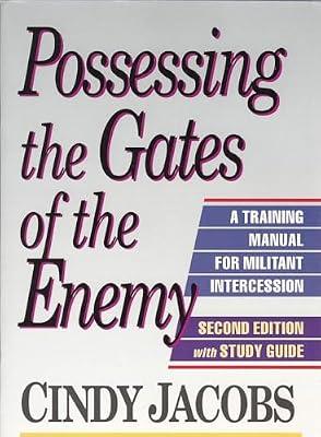 WITH Study Guide (Possessing the Gates of the Enemy: A Training Manual for Militant Intercession) by Jacobs, Cindy | Paperback | Christian Mission & Evangelism