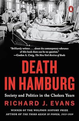 Death in Hamburg: Society And Politics in the Cholera Years 1830-1910 by Richard J. Evans | Paperback | History