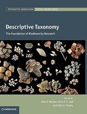 Descriptive Taxonomy: The Foundation of Biodiversity Research: 84 (Systematics Association Special Volume Series, Series Number 84) | Hardcover | Nature