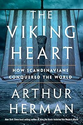 VIKING HEART by Herman, Arthur | Hardcover | History