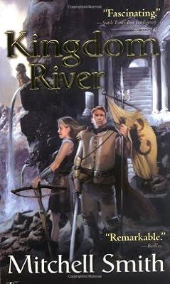 Kingdom River (Snowfall Trilogy Book 2) by Smith, Mitchell | Mass_Market | Fantasy
