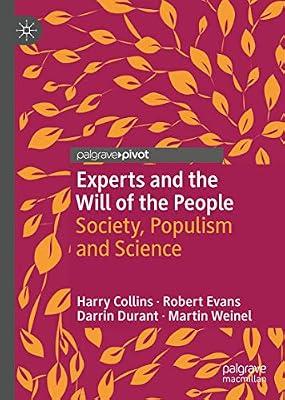 Experts and the Will of the People: Society, Populism and Science by Collins, Harry; Weinel, Martin; Evans, Robert; Durant, Darrin | Hardcover | Sociology