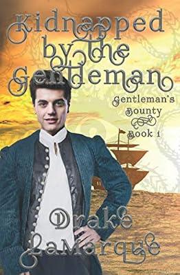 Kidnapped by the Gentleman: Historical MMM+ paranormal romance: 1 (Gentleman's Bounty) by Lamarque, Drake | Paperback | Fiction