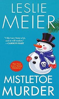 Mistletoe Murder (A Lucy Stone Mystery) by Meier, Leslie | Mass_Market | Crime & Mystery