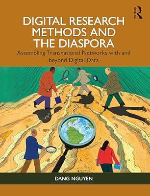 Digital Research Methods and the Diaspora: Assembling Transnational Networks with and Beyond Digital Data (Digital Diaspora Series) by Nguyen, Dang | Paperback | Regional